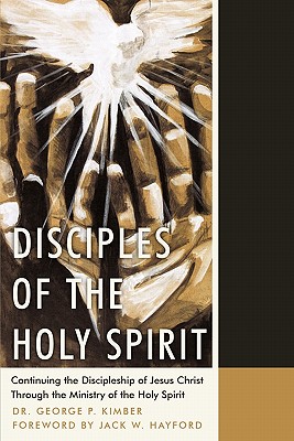 Disciples of the Holy Spirit: Continuing the Discipleship of Jesus Christ Through the Ministry of the Holy Spirit