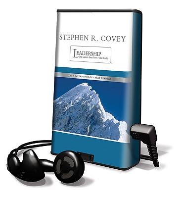 Leadership: Great Leaders, Great Teams, Great Results: The 4 Imperatives of Great Leaders [With Headphones] (Playaway Adult Nonfiction)