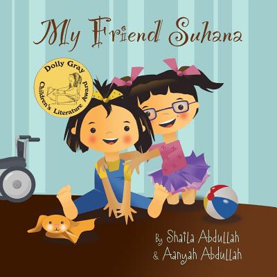 My Friend Suhana: A Story of Friendship and Cerebral Palsy (Growing with Love)