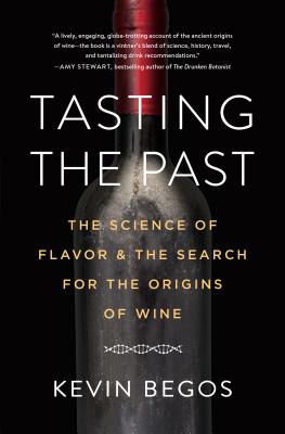 Image for Tasting the Past: The Science of Flavor and the Search for the Origins of Wine