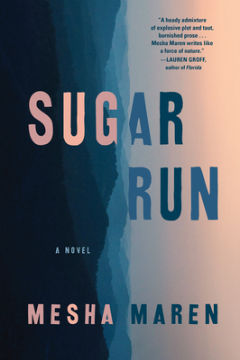 SUGAR RUN: A NOVEL