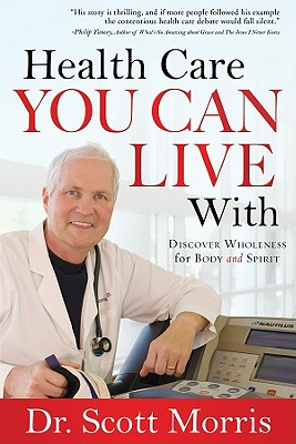 Health Care You Can Live With: Discover Wholeness in Body and Spirit