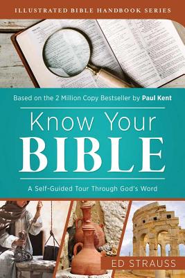 Image for Know Your Bible: A Self-Guided Tour Through God's Word