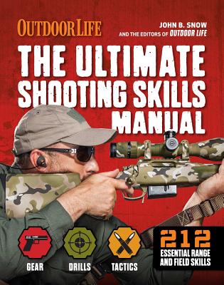 Ultimate Shooting Skills Manual: 212 Essential Range and Field Skills