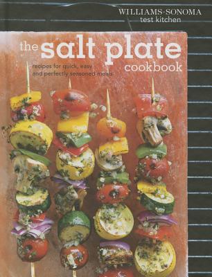 Salt Plate Cookbook: Recipes for Quick, Easy, and Perfectly Seasoned Meals