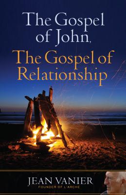 GOSPEL OF JOHN, THE GOSPEL OF RELATIONSHIP