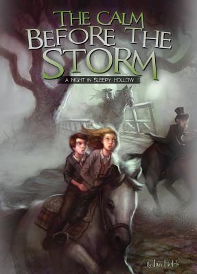Image for The Calm Before the Storm: A Night in Sleepy Hollow (Adventures in Extreme Reading, Book 2) (Adventures in Extreme Reading, 2) The Calm Before the Storm: A Night in Sleepy Hollow (Adventures in Extreme Reading, Book 2) (Adventures in Extreme Reading, 2)