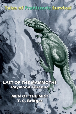 Image for Tales of Prehistoric Survival (Cryptofiction Classics): Last of the Mammoths / Men of the Mist Tales of Prehistoric Survival (Cryptofiction Classics): Last of the Mammoths / Men of the Mist
