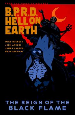 B.P.R.D. Hell on Earth Volume 9: The Reign of the Black Flame