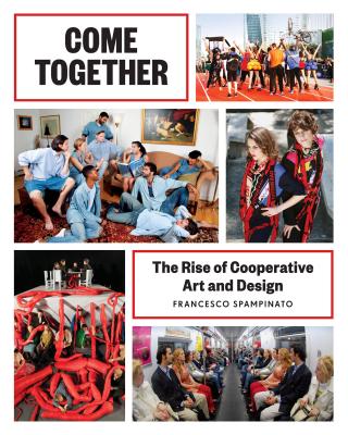 Come Together: The Rise of Cooperative Art and Design