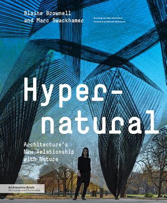 Image for Hypernatural: Architecture's New Relationship with Nature (Architecture Briefs)
