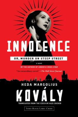 Innocence : Or, Murder on Steep Street [Paperback] Heda Margolius Kovaly and Alex Zucker