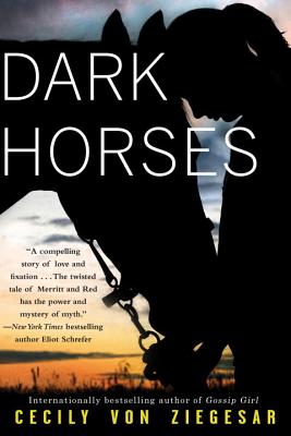 Dark Horses [Paperback] Von Ziegesar, Cecily
