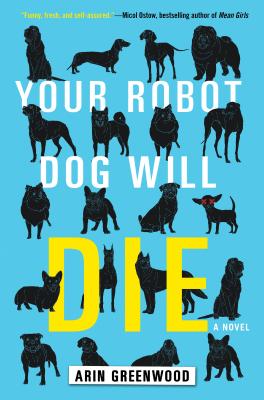 YOUR ROBOT DOG WILL DIE (signed)