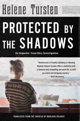 Protected by the Shadows (An Irene Huss Investigation)