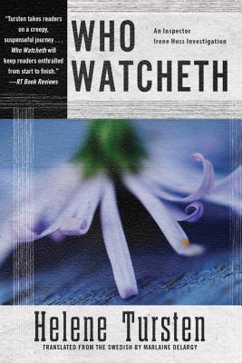 Who Watcheth (An Irene Huss Investigation)