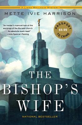 BISHOP'S WIFE: THE FIRST LINDA WALLHEIM MORMON MYSTERY