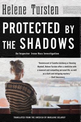 Protected by the Shadows (An Irene Huss Investigation)