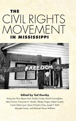 The Civil Rights Movement in Mississippi (Chancellor Porter L. Fortune Symposium in Southern History Series)