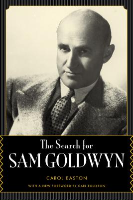 The Search for Sam Goldwyn (Hollywood Legends Series)