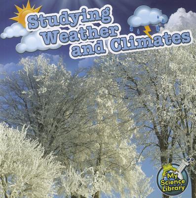 Rourke Educational Media Studying Weather and Climates (My Science Library)