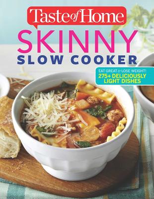 Image for Taste of Home Skinny Slow Cooker: Cook Smart, Eat Smart with 278 Healthy Slow-Cooker Recipes
