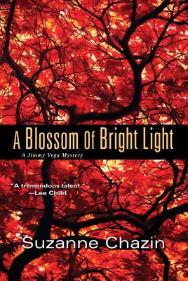 BLOSSOM OF BRIGHT LIGHT: A JIMMY VEGA MYSTERY
