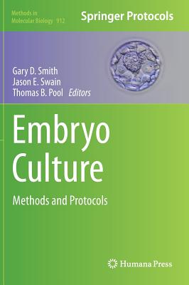 Embryo Culture: Methods and Protocols