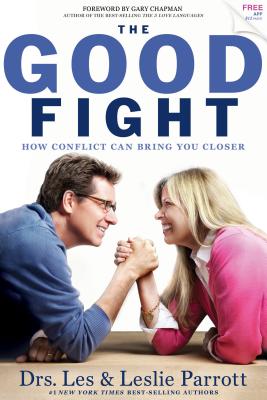 The Good Fight: How Conflict Can Bring You Closer (English and English Edition)