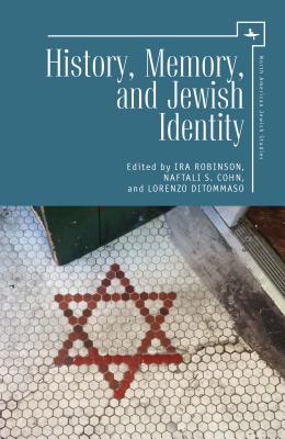 History, Memory, and Jewish Identity (North American Jewish Studies) Image for History, Memory, and Jewish Identity (North American Jewish Studies)