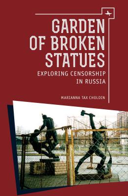 Image for Garden of Broken Statues: Exploring Censorship in Russia