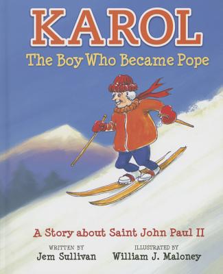 Image for Karol, The Boy Who Became Pope: A Story About Saint John Paul II
