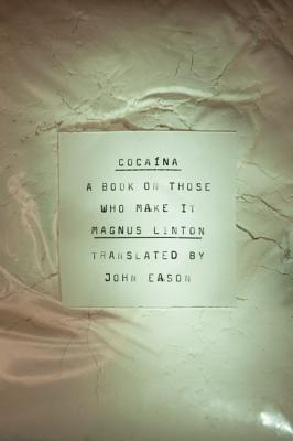 Cocaina: A Book on Those Who Make It