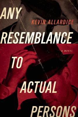 Any Resemblance to Actual Persons: A Novel