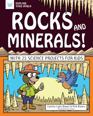 Image for Rocks and Minerals!: With 25 Science Projects for Kids (Explore Your World) Rocks and Minerals!: With 25 Science Projects for Kids (Explore Your World)