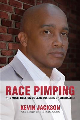 Image for Race Pimping: The Multi-Trillion Dollar Business of Liberalism Race Pimping: The Multi-Trillion Dollar Business of Liberalism