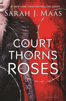 A Court of Thorns and Roses (A Court of Thorns and Roses, 1)
