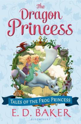 The Dragon Princess (Tales of the Frog Princess), E. D. Baker The Dragon Princess (Tales of the Frog Princess), E. D. Baker