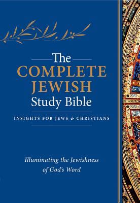 Image for The Complete Jewish Study Bible (Hardcover): Illuminating the Jewishness of God's Word