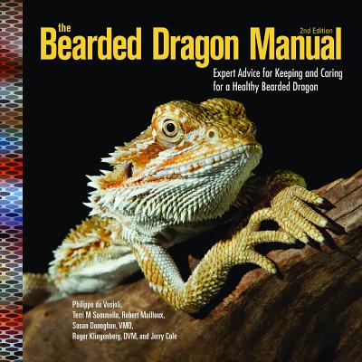 Bearded Dragon Manual, 2nd Edition: Expert Advice for Keeping and Caring for a Healthy Bearded Dragon