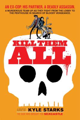 Kill Them All: A Graphic Novel
