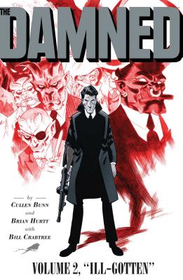 Image for The Damned Vol. 2: Ill-Gotten (2) The Damned Vol. 2: Ill-Gotten (2)
