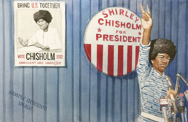 She Was the First!: The Trailblazing Life of Shirley Chisholm