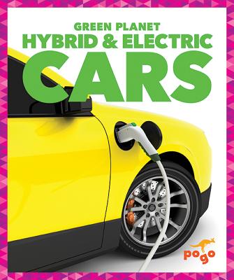 Hybrid and Electric Cars (Pogo: Green Planet)