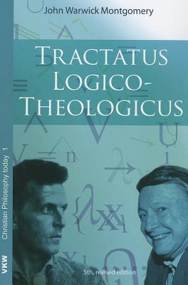 Tractatus Logico-Theologicus (Christian Philosophy Today)