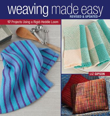 Image for Weaving Made Easy: 17 Projects Using a Rigid-Heddle Loom