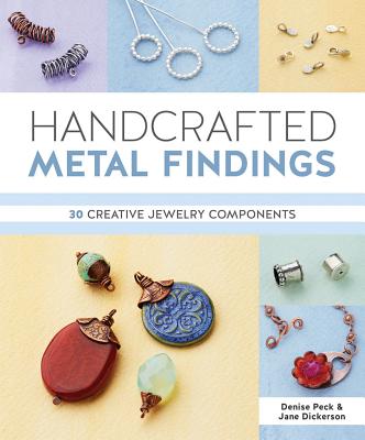 Image for Handcrafted Metal Findings: 30 Creative Jewelry Components