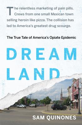 Dream Land: The True Tale of America's Opiate Epidemic