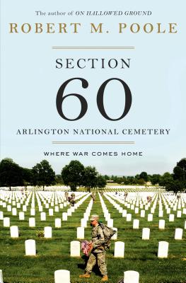 Image for Section 60: Arlington National Cemetery: Where War Comes Home Section 60: Arlington National Cemetery: Where War Comes Home