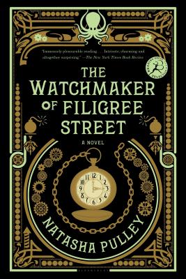 The Watchmaker of Filigree Street: A bewitching tale of historical fantasy, magic, love and a clockwork octopus